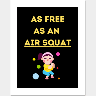 Free Like An Air Squat Posters and Art